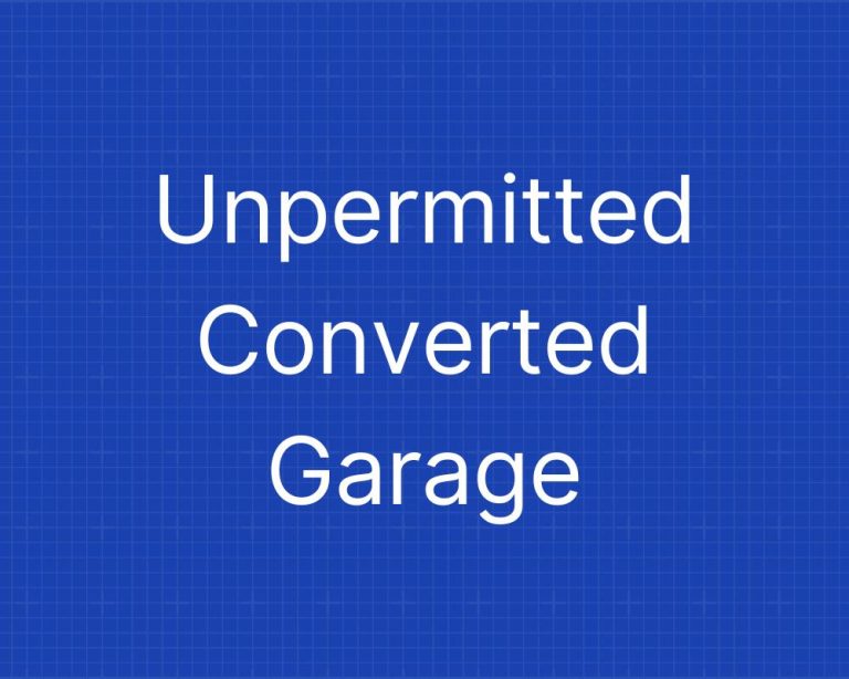 Unpermitted Converted Garage